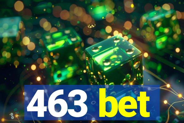463 bet